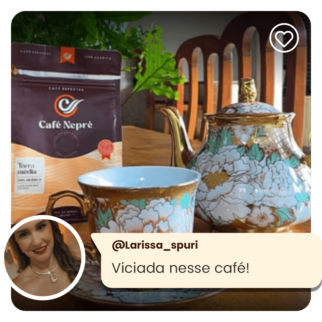 Cliente do Café Nepré: “Viciada nesse café!”
